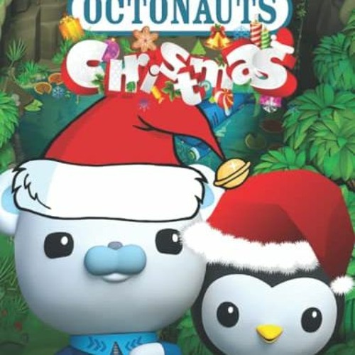 Stream pdf âï read octonauts christmas coloring book coloring pages great for kids all ages ag by paisleykatrinaraina listen online for free on