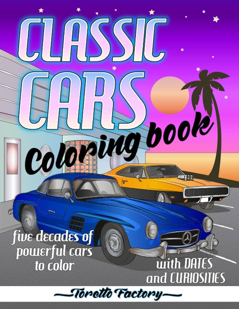 Classic cars coloring book midnight edition iconic cars coloring pages with european greatest cars american muscle legends badass classis s s for stress relief and relaxation factory toretto books