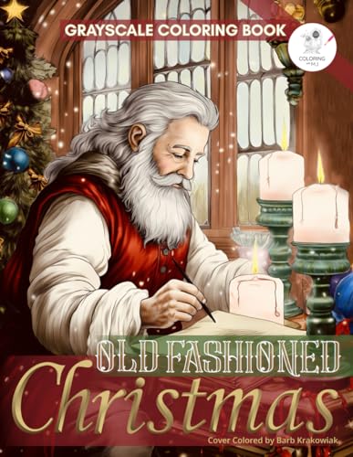 Old fashioned christmas coloring book enchanted merry christmas coloring pages with santa claus christmas gifts stockings trees and relaxing season by coloring with mj
