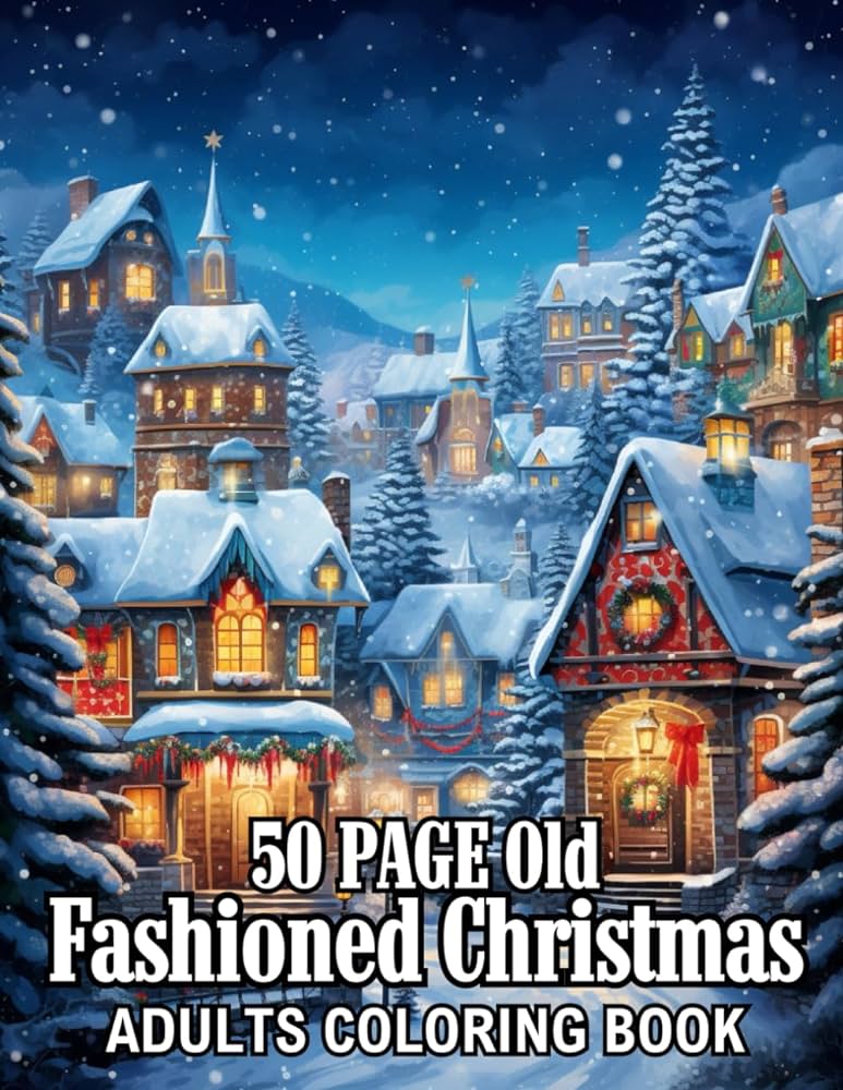 Page old fashioned christmas coloring book for adults old fashioned christmas holiday coloring pages for women men and seniors featuring santa claus christmas gifts l hoffmann i books