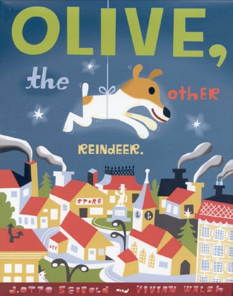 Olive the other reindeer vivian walsh jotto seibold books