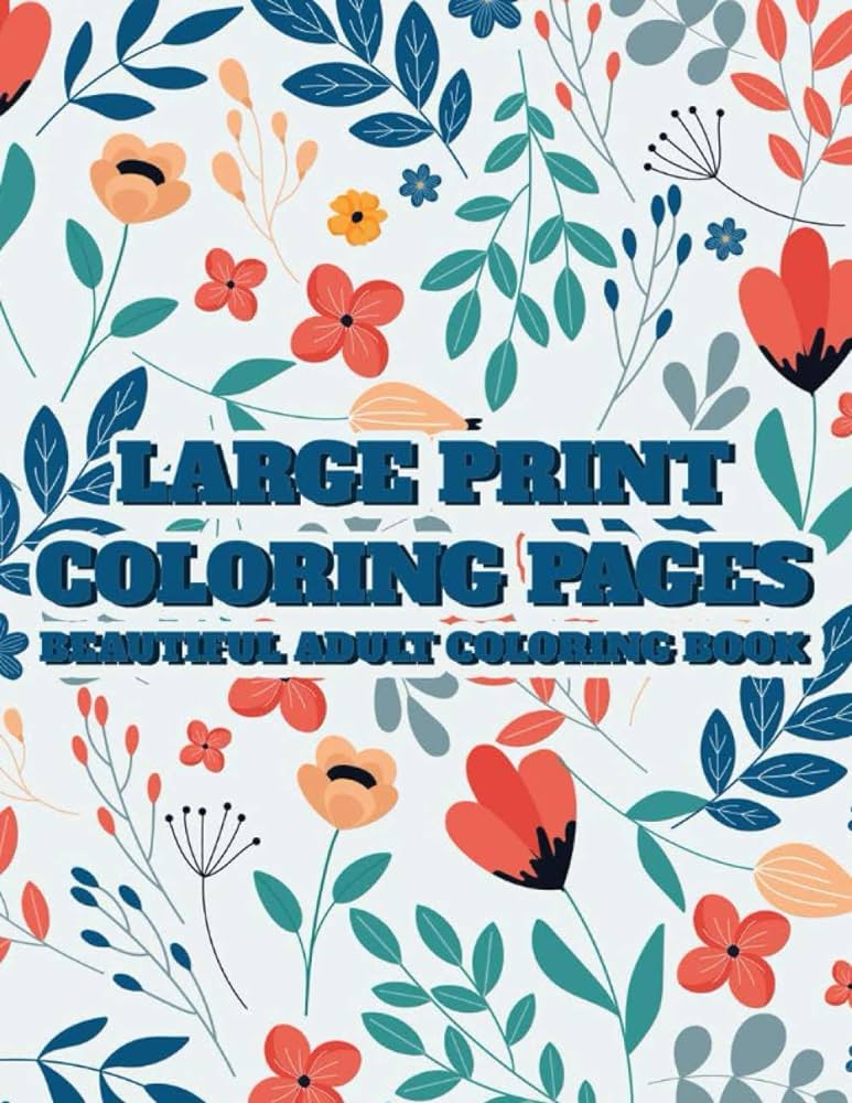 Buy large prt colorg pages beautiful adult colorg book simple colorg sheets with large prt designs illustrations of animals flowers and more to color book onle at low prices dia