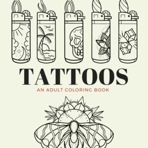 Stream pdf read tattoos an adult coloring book coloring pages by miranda nuetzman michael manarin by jucarleemarinanby listen online for free on