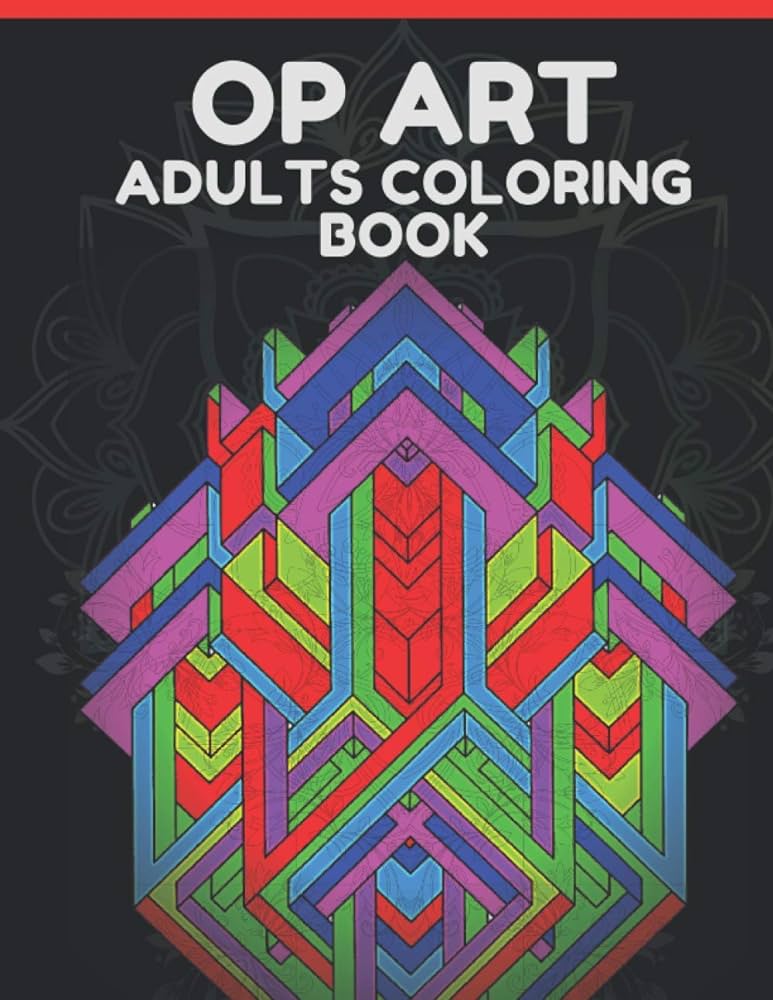 Op art adults coloring book op art coloring pages for fun relaxation and stress relief best gift for girls and boys kassabi mustapha books