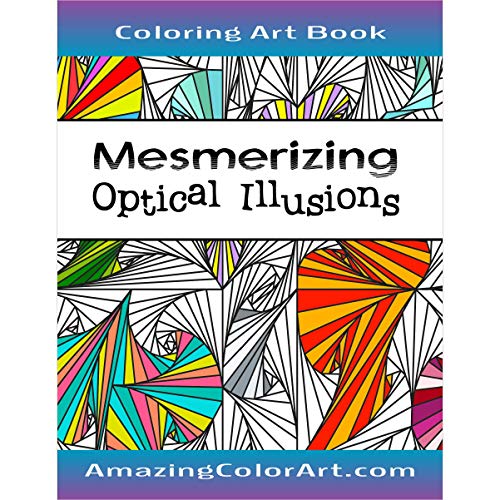 Mesmerizing optical illusions loring book for adults featuring geometric designs d art and abstract patterns amazing lor art