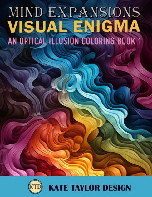 Visual enigma an optical illusion coloring book dive into the world of optical illusion patterns by kate taylor design paperback barnes noble