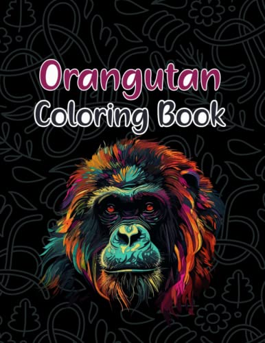 Orangutan coloring book discover the beauty of the jungle with intricate orangutan coloring pages for adults by angelika color press house