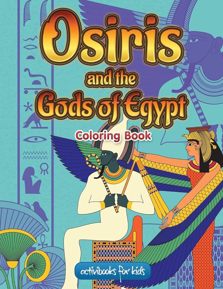 Osiris and the gods of egypt loring book for kids activibooks books