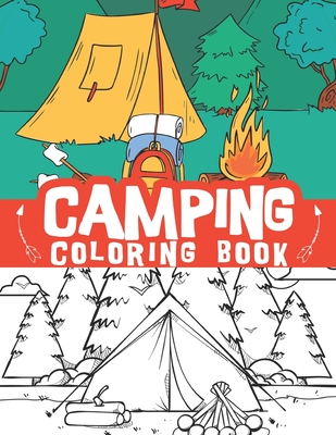 Camping coloring book outdoor adventures hiking scenes camping gear and so much more relaxation camp coloring book paperback tattered cover book store