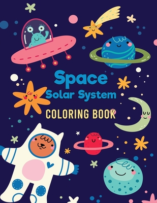 Space solar system coloring book space coloring book for kids space images and fantastic outer space coloring with planets astronauts and more f paperback left bank books