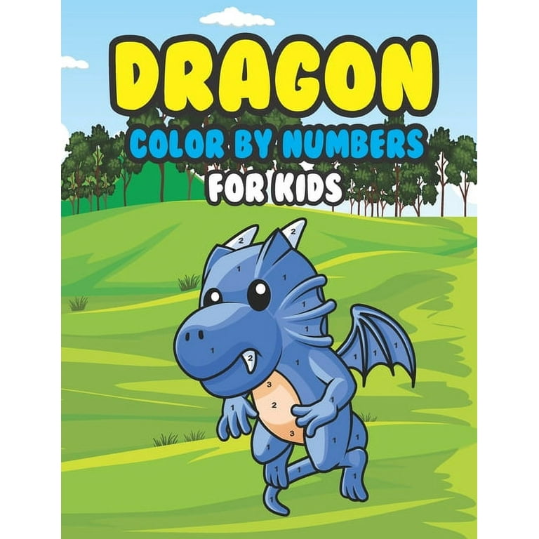 Dragon color by numbers for kids dragon color by number painting book for dragon lover kids