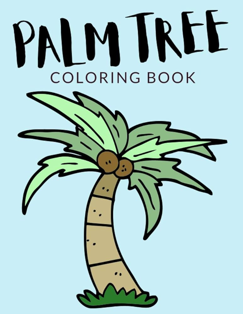 Palm tree coloring book palm tree coloring pages palm tree colouring book over pages to