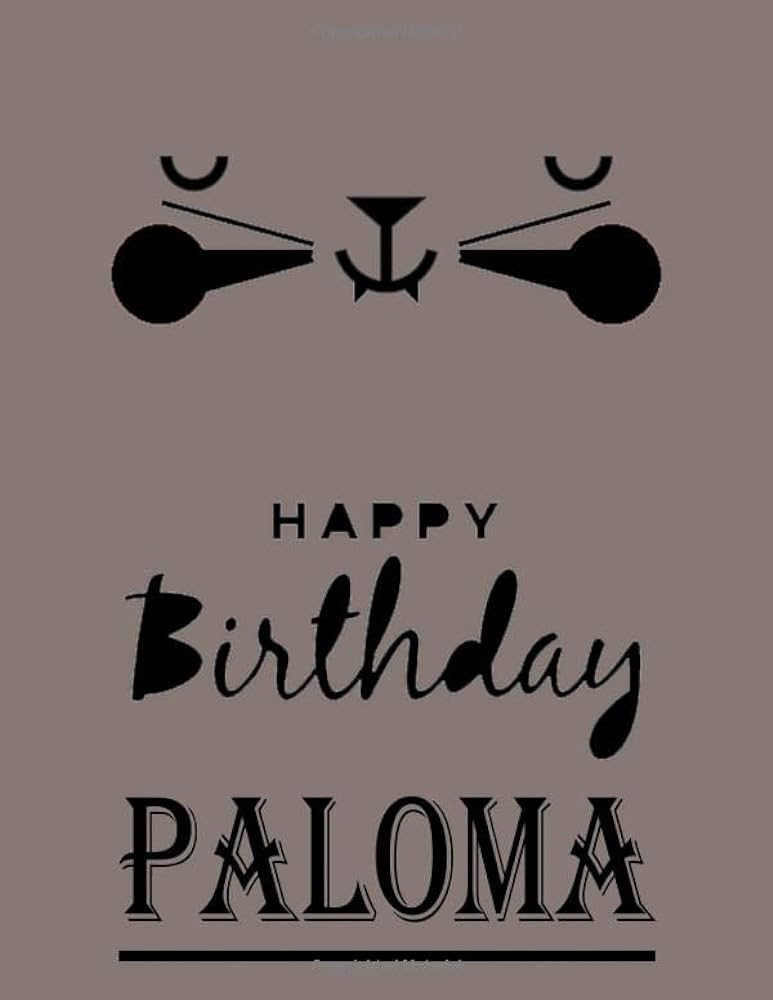 Happy birthday paloma paloma happy birthday gift sketchbook cute t on cover large unlined blank papers for sketching drawing doodling pages x great for painting crayon coloring and