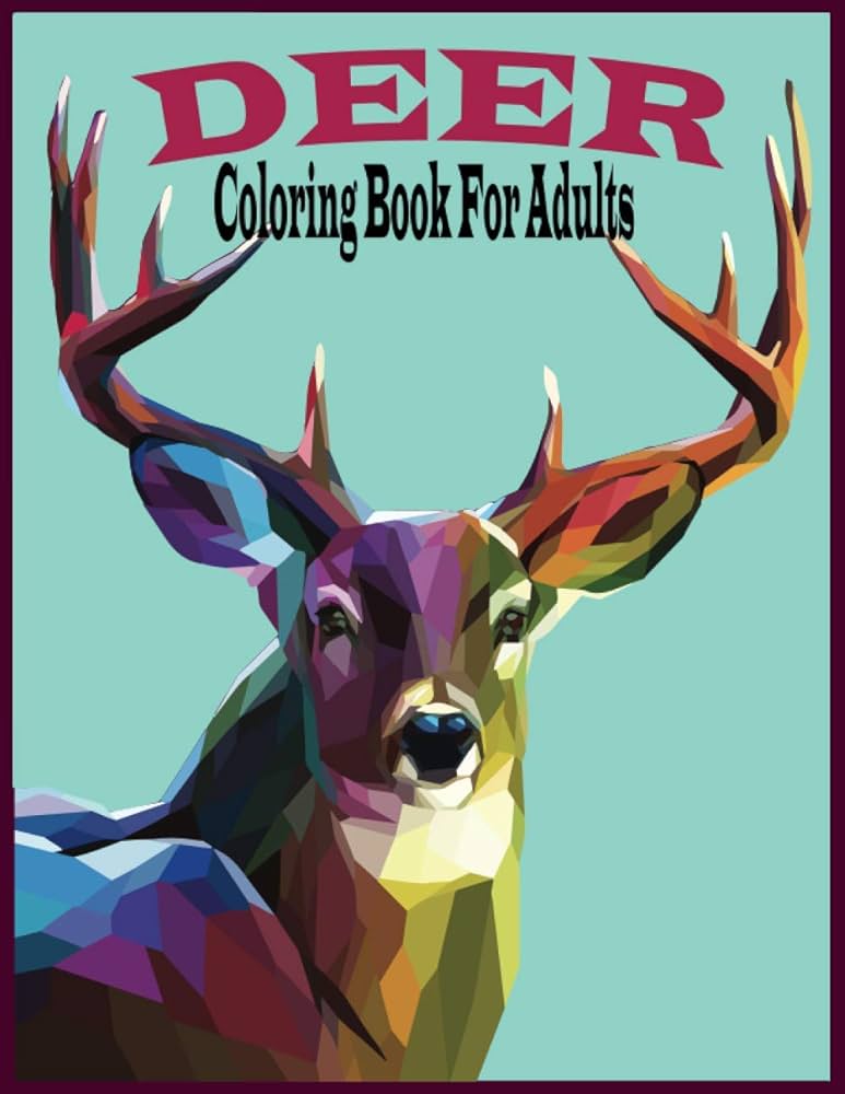 Deer coloring book for adults an adults deer coloring book deer coloring book foysal farabi books