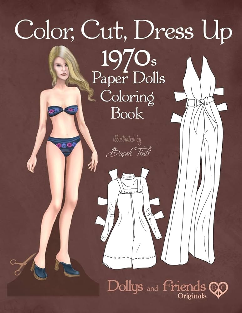 Lor cut dress up s paper dolls loring book dollys and friends originals vintage fashion history paper doll llection adult loring pages with classic seventies style stumes tinli basak friends dollys