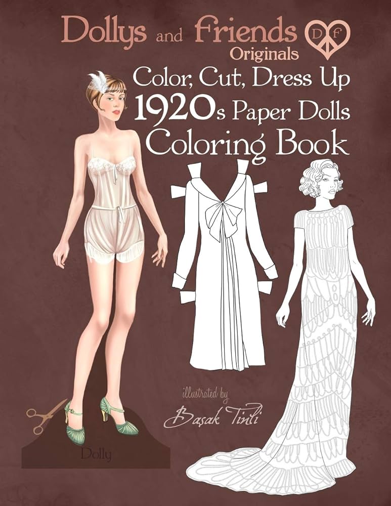 Dollys and friends originals color cut dress up s paper dolls coloring book vintage fashion history paper doll collection adult coloring pages with twenties style dresses tinli basak friends dollys