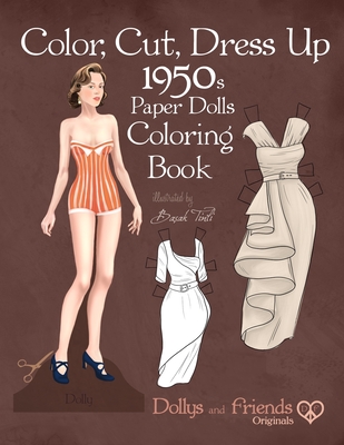 Color cut dress up s paper dolls coloring book dollys and friends originals vintage fashion history paper doll collection adult coloring page paperback penguin bookshop