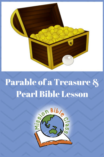 Parables of a hidden treasure and a valuable pearl â mission bible class