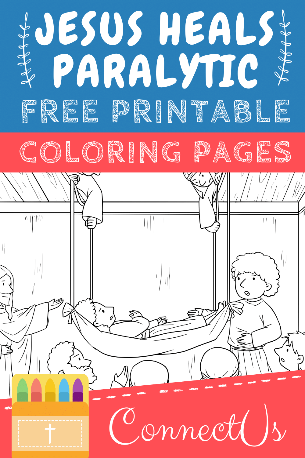 Jesus heals the paralytic man coloring pages for kids â connectus