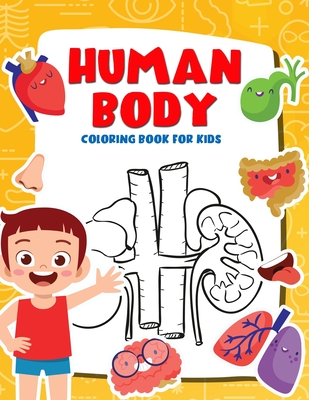 Human body coloring book for kids my first human body parts and human anatomy coloring book for kids kids activity books paperback phoenix books