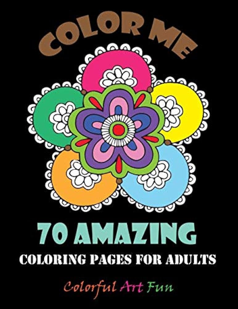 Amazing coloring pages for adults best way to pass time with creativity and relaxation fun easy patterns animals flowers and so much morestress free coloring book for adults fun