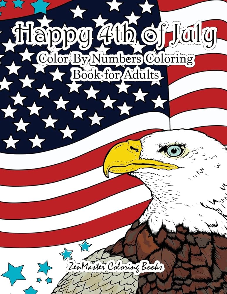 Happy th of july color by numbers coloring book for adults a patriotic adult color by number coloring book with american history summer scenes relief adult color by number coloring