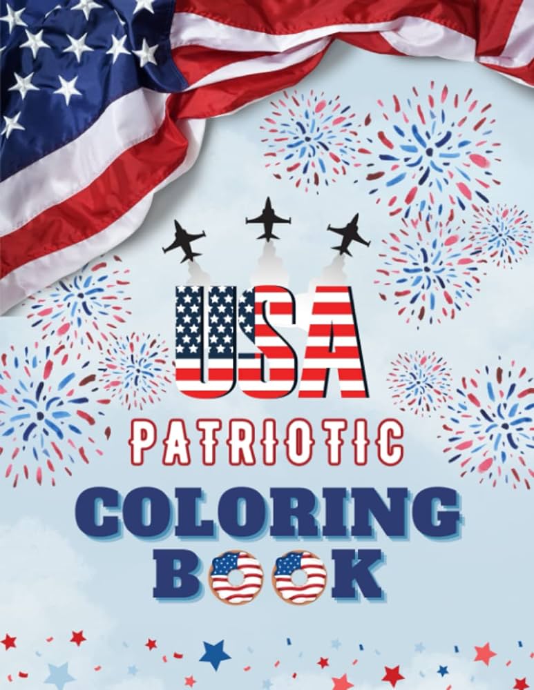 Usa patriotic coloring book for kids or adults proud american patriotic coloring pages featuring american landmarks symbols figures books inc babbling books