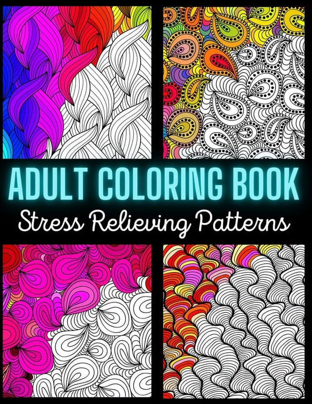 Adult coloring book stress relieving pattern an adult coloring book with enjoyable painless and relaxing coloring pages stress relievi