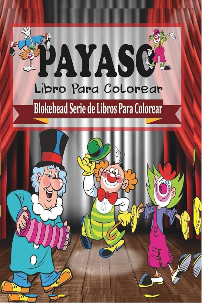 Payaso libro para colorear spanish edition blokehead el books