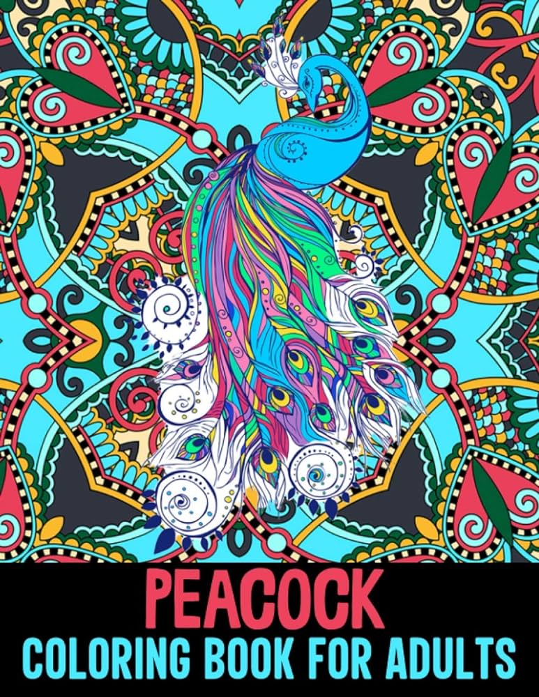 Peacock coloring book for adults fun and relaxing coloring pages for adults relaxation featuring wonderful peacock illustrations to release stress and boost creativity illustrations jones books