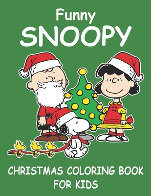 Funny snoopy christmas coloring book for kids funny snoopy christmas coloring book for kids the peanuts snoopy and charlie brown christmas coloring paperback wild rumpus