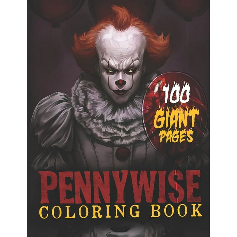 Pennywise coloring book great coloring collection for kids and fans with high quality papers and exclusive illustrations paperback