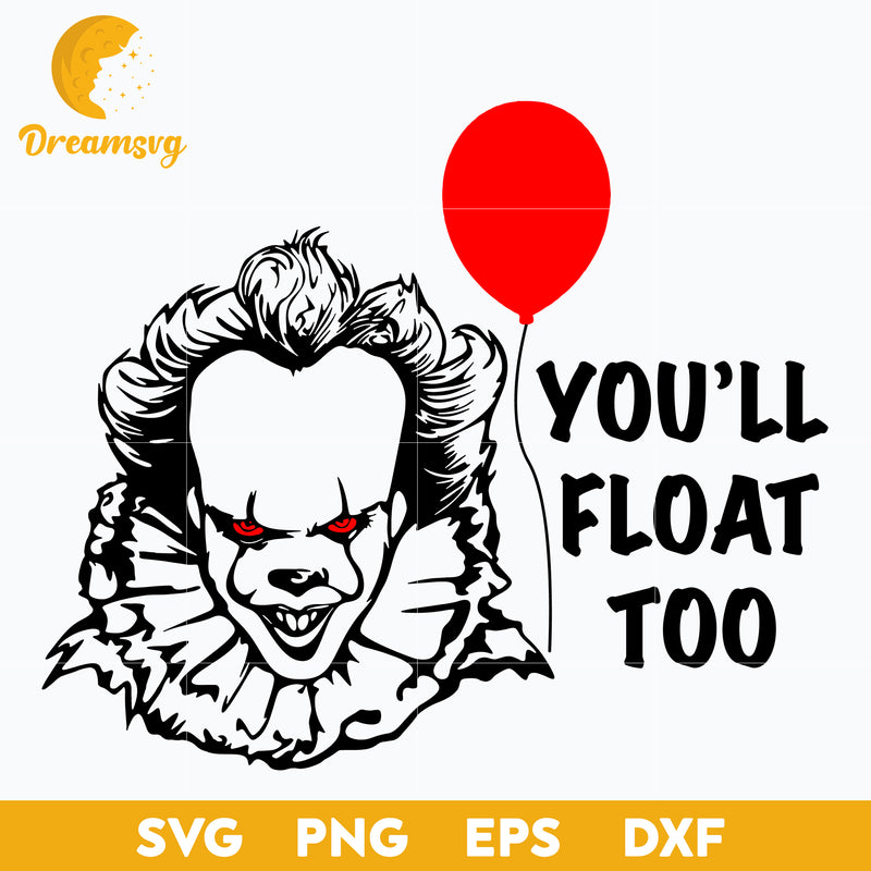 Pennywise clown svg youll float too svg scary halloween svg horro