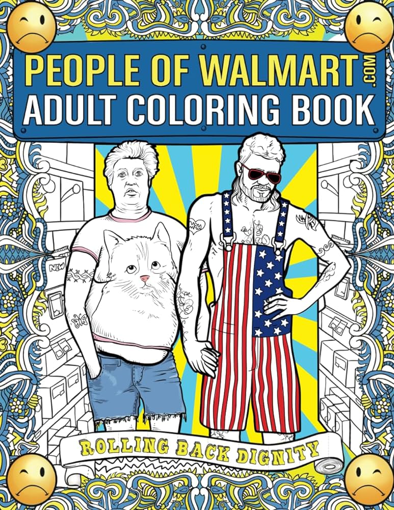 People of walmart adult coloring book rolling back dignity official people of walmart books kipple andrew press day drankin wherry luke kipple adam mars dave books