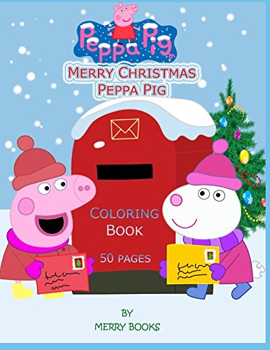 Merry christmas peppa pig coloring book pages book review and ratings by kids