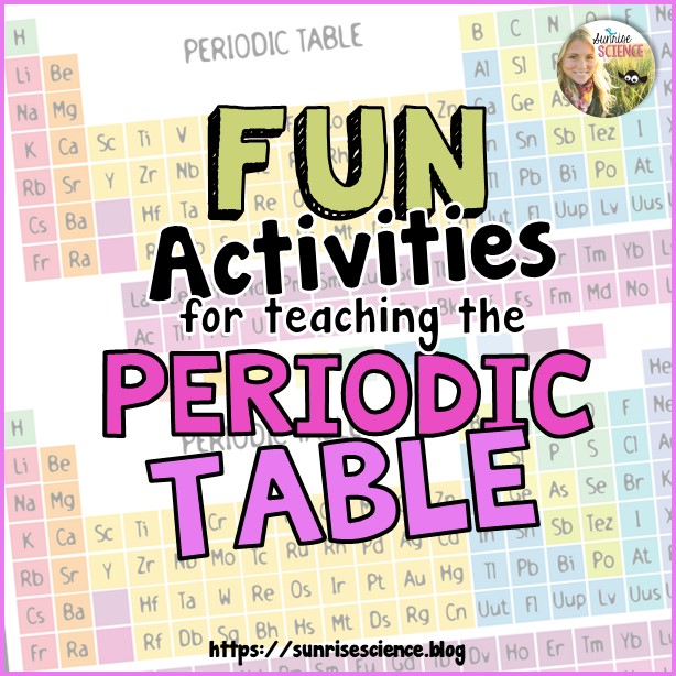 Fun activities for teaching the periodic table â sunrise science