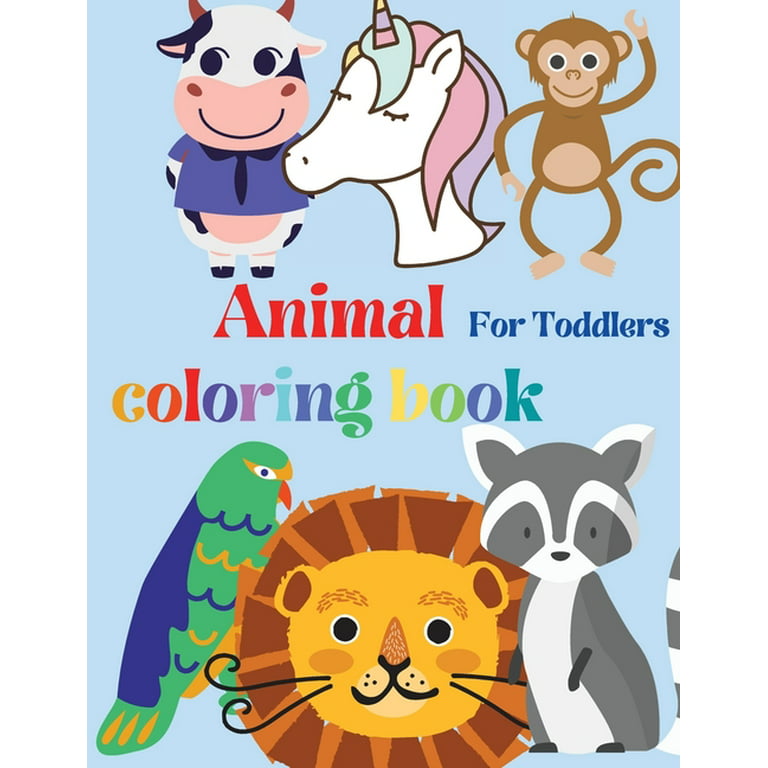 Animal coloring book for toddlers for boys girls little kids preschool and kindergarten easy and fun educational coloring pages of animals ages