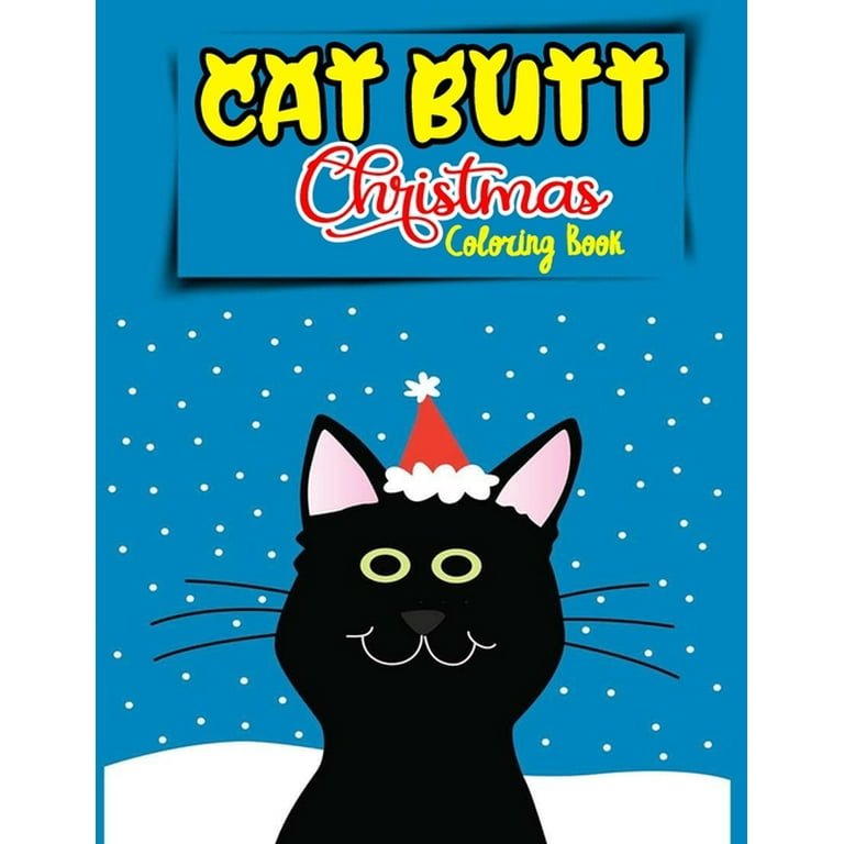 Cat butt christmas coloring book relax while you color this book