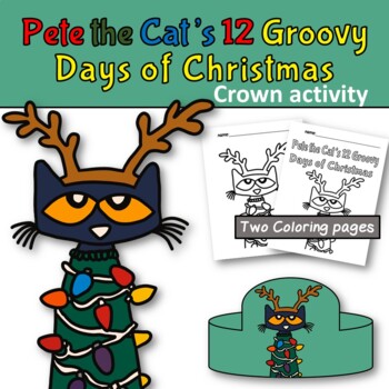 Pete the cat groovy days of christmas activity crown tpt