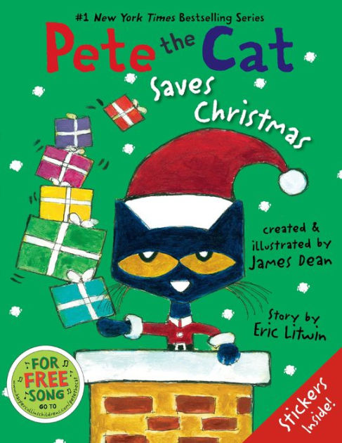 Pete the cat saves christmas includes sticker sheet a christmas holiday book for kids by eric litwin james dean kimberly dean hardcover barnes noble