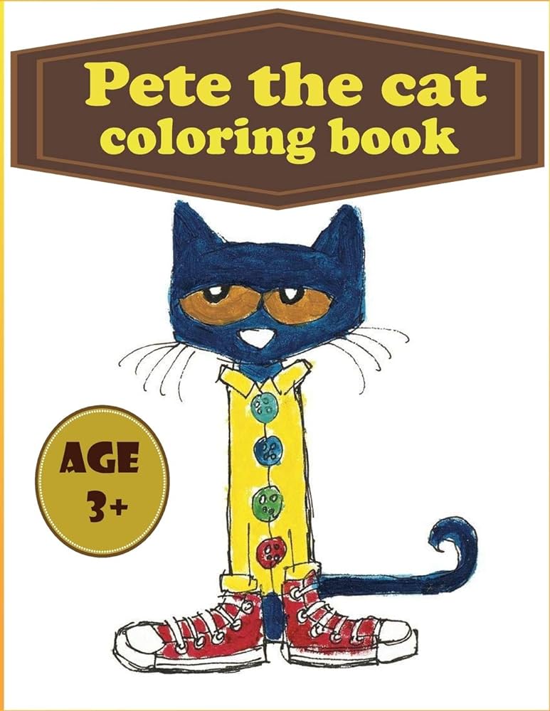 Pete the cat coloring book for kids age with funny illustrations coloring pages man oum books