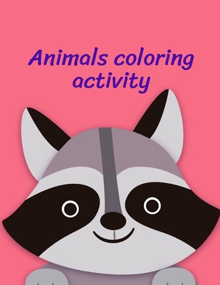 Animals coloring activity coloring book relax design for artists with fun and easy design for children kids preschool early childhood education paperback parnassus books