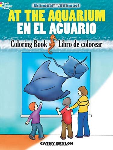 At the aquariumen el acuario bilingual coloring book by cathy beylon â rd talley books publishing llc