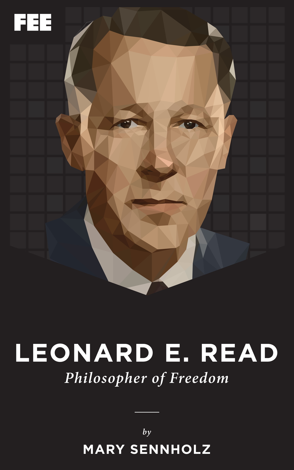 Leonard e read philosopher of freedom