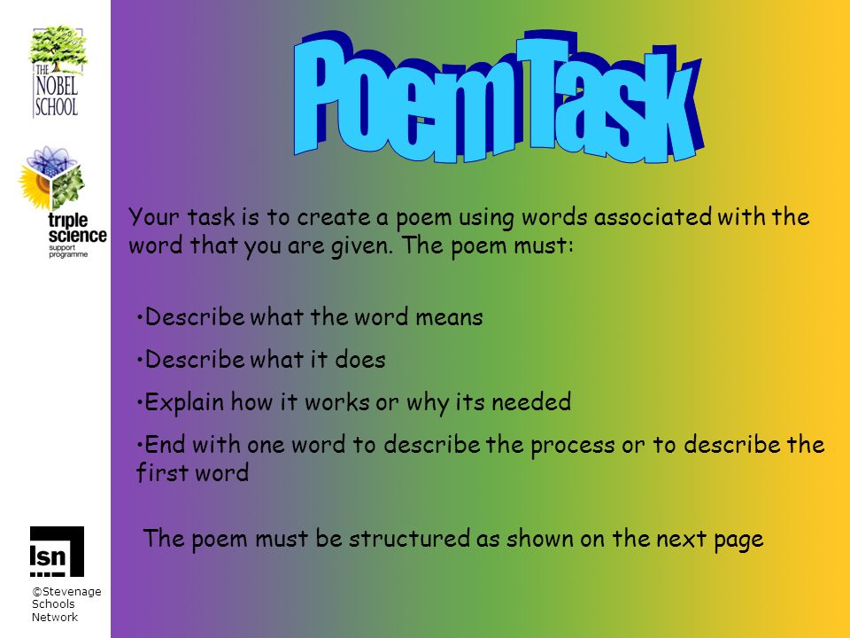 Poem task your task is to create a poem using words associated with the word that you are given the poem must describe what the word means describe what