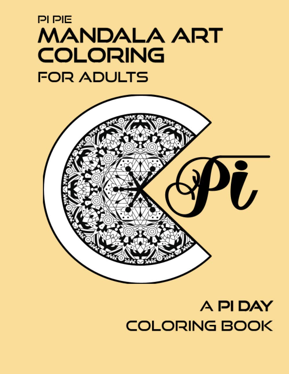 Pi pie mandala art coloring for adults a pi day coloring book by holiday helper