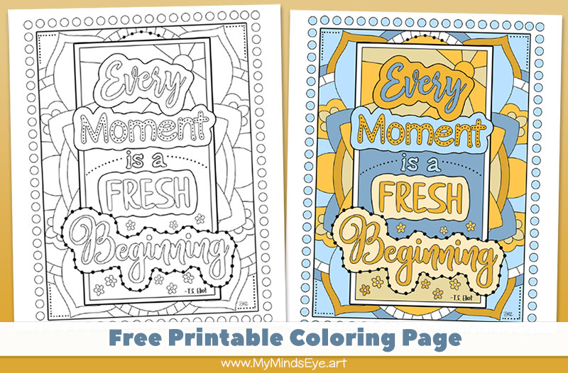 Every moment is a fresh beginning coloring page c