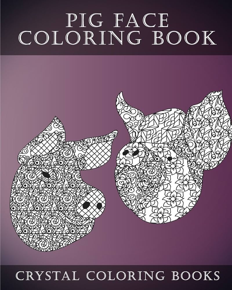 Pig face coloring book for adults a stress relief adult coloring book containing pattern coloring pages animalz crystal coloring books books