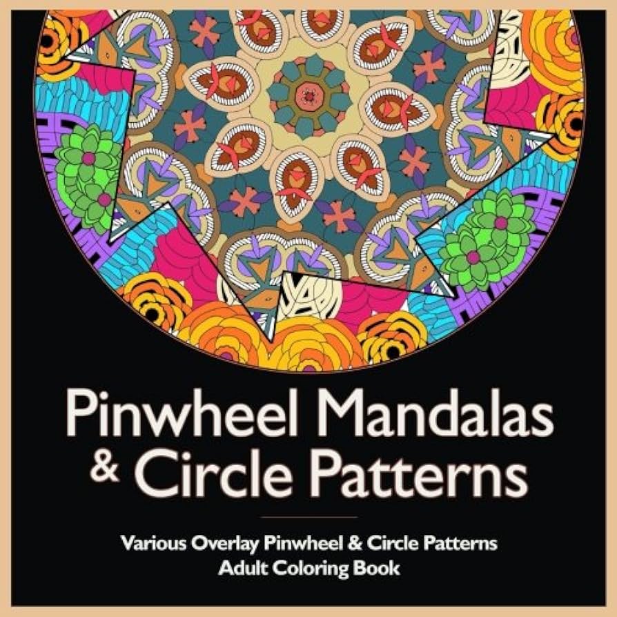 Pinwheel mandalas circle patterns various overlay pinwheel circle patterns adult coloring book wonrland coloring books books