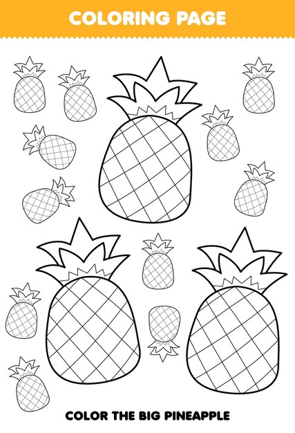 Premium vector education game for children coloring page big or small picture of cute cartoon pineapple fruit line art printable worksheet